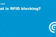 What is RFID blocking?