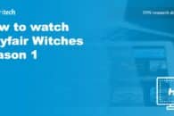 How to watch Mayfair Witches Season 1 online from anywhere