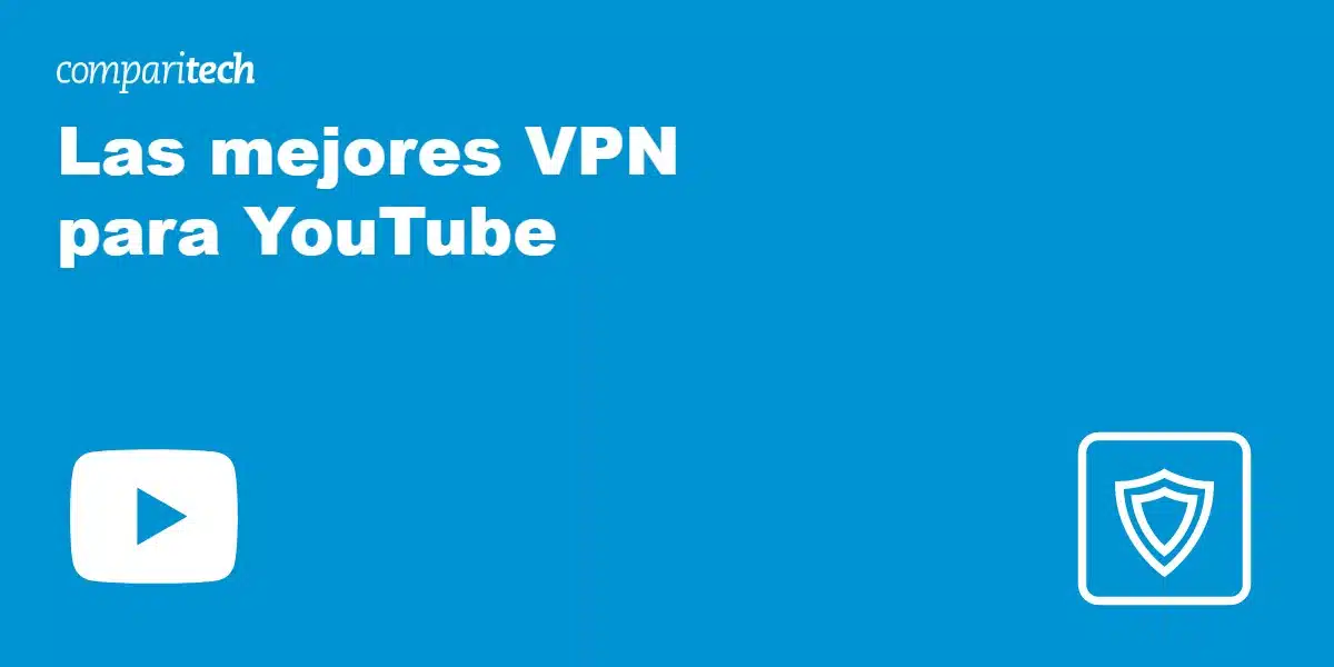 Las mejores VPN para YouTube
