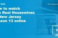 How to watch The Real Housewives of New Jersey season 13 online