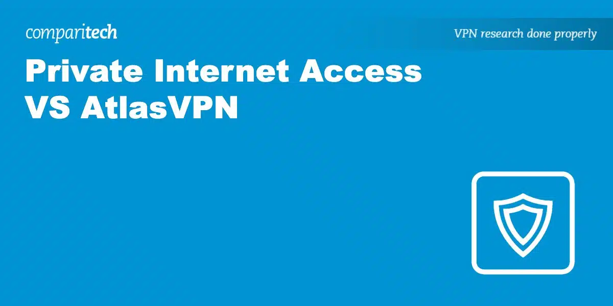 Private Internet Access VS AtlasVPN