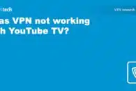 Atlas VPN not working with YouTube TV? Try this