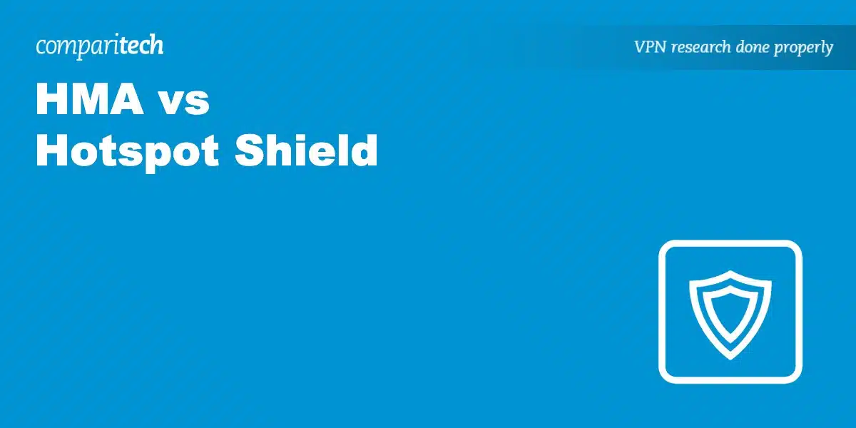 HMA vs Hotspot Shield