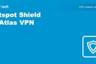 Hotspot Shield vs Atlas VPN