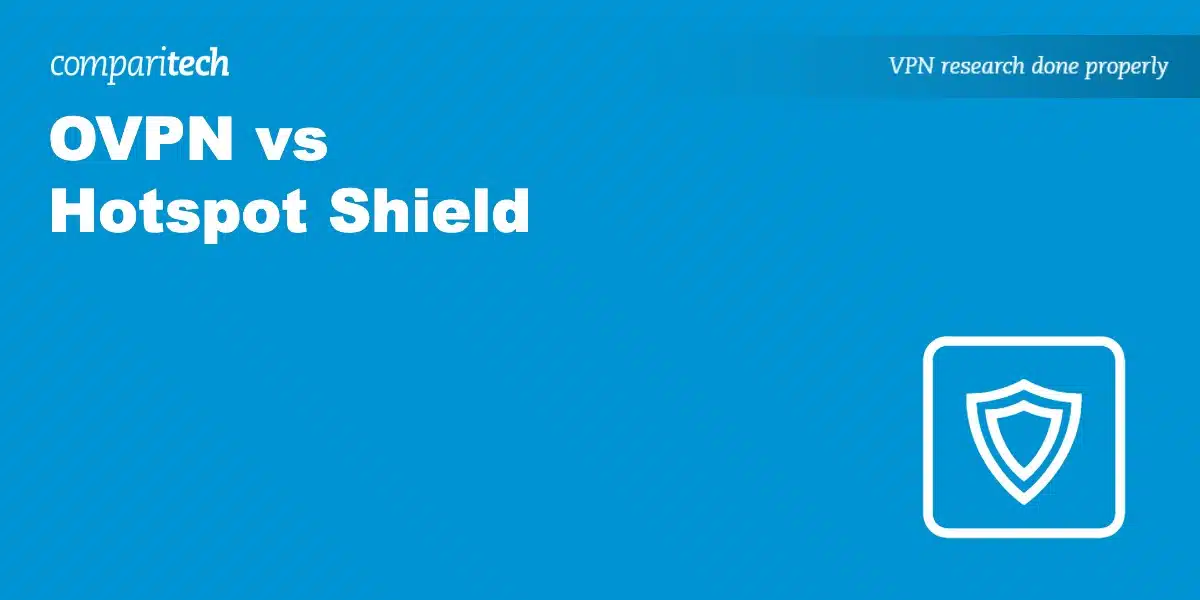 OVPN VS Hotspot Shield