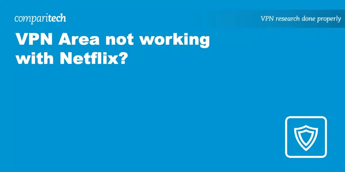 VPN Area not working with Netflix