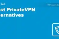 Best PrivateVPN alternatives in 2023