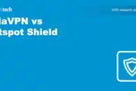 HolaVPN vs Hotspot Shield: a 2023 comparison
