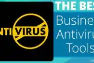 The Best Business Antivirus Tools for 2023