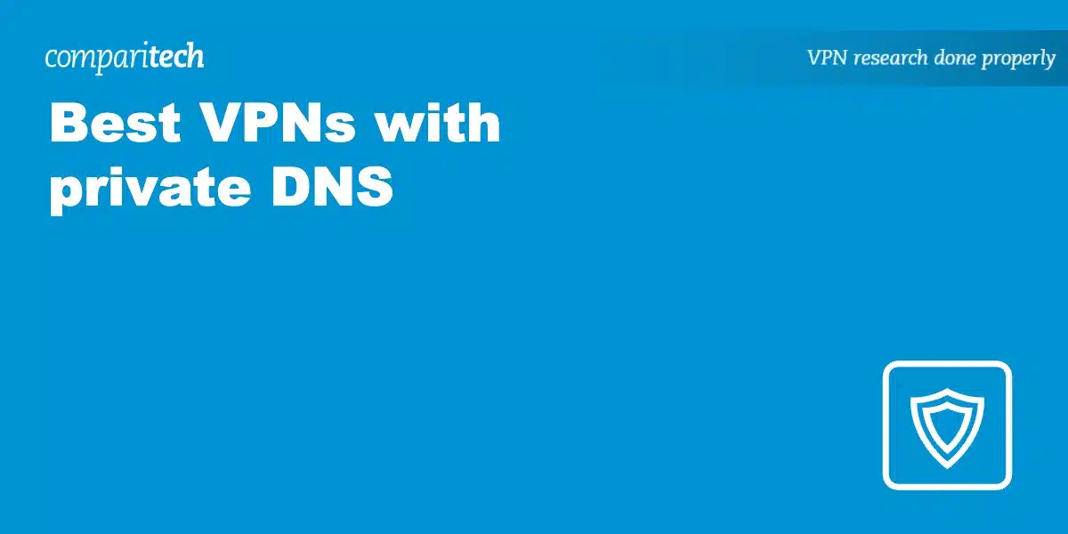 Best VPN private DNS