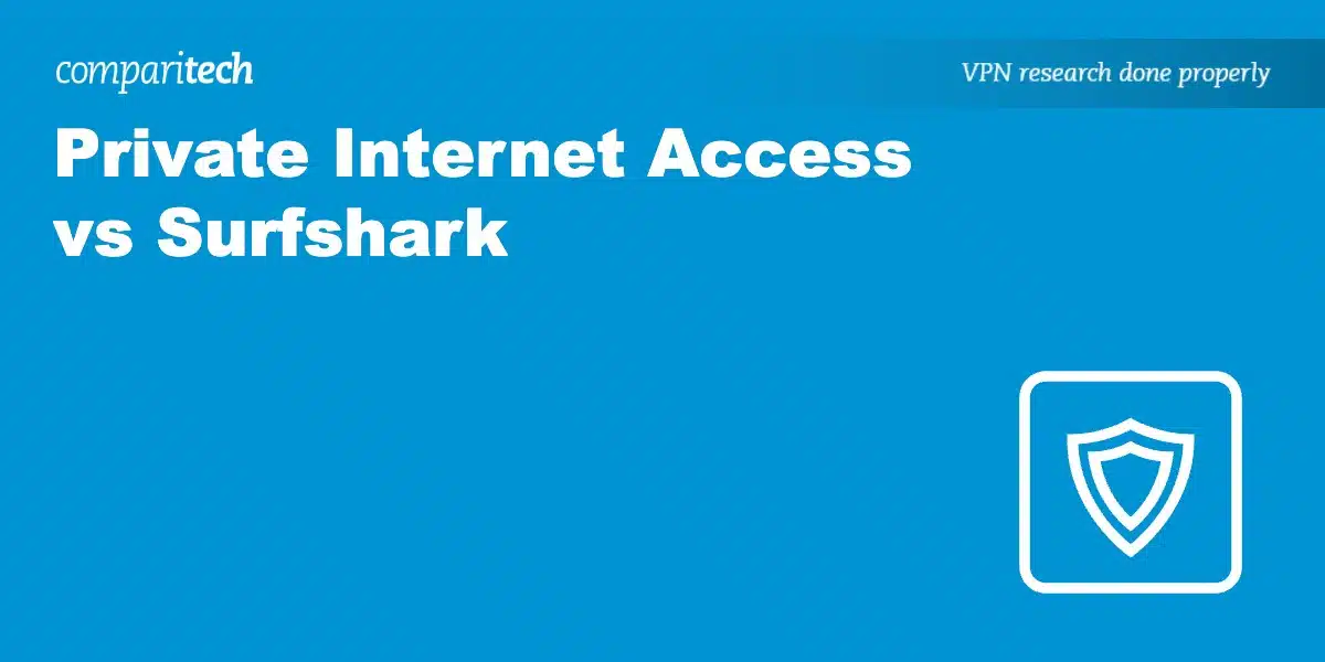 Private Internet Access vs Surfshark