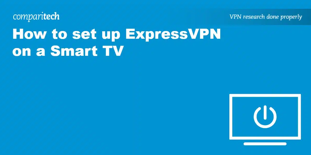 How to set up ExpressVPN on Smart TV