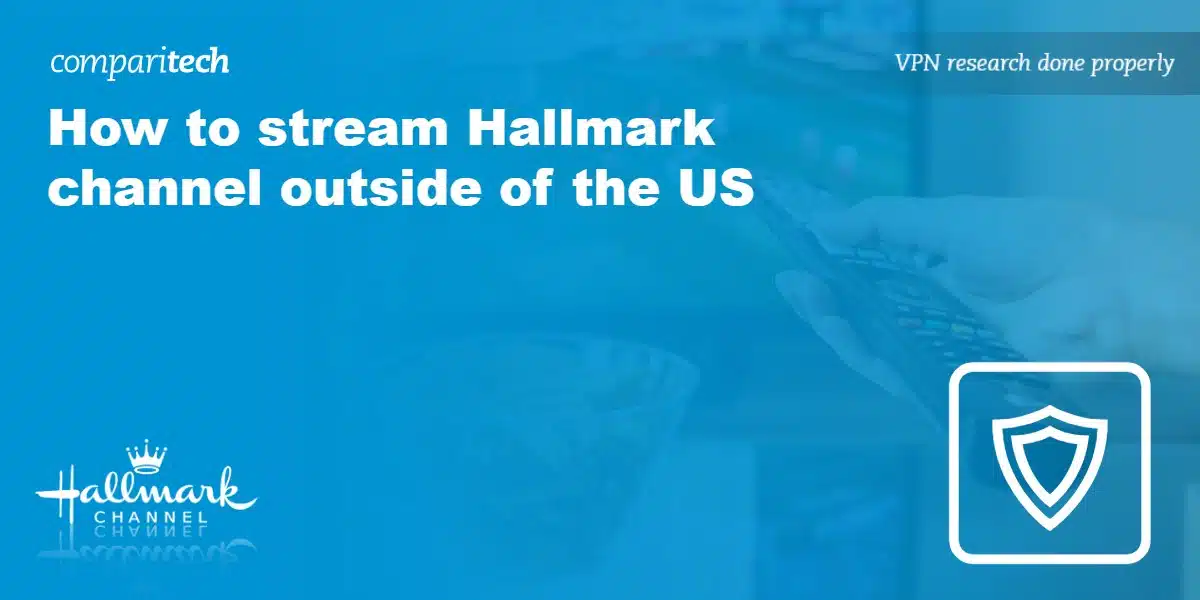 How to stream Hallmark channel outside of the US - Comparitech