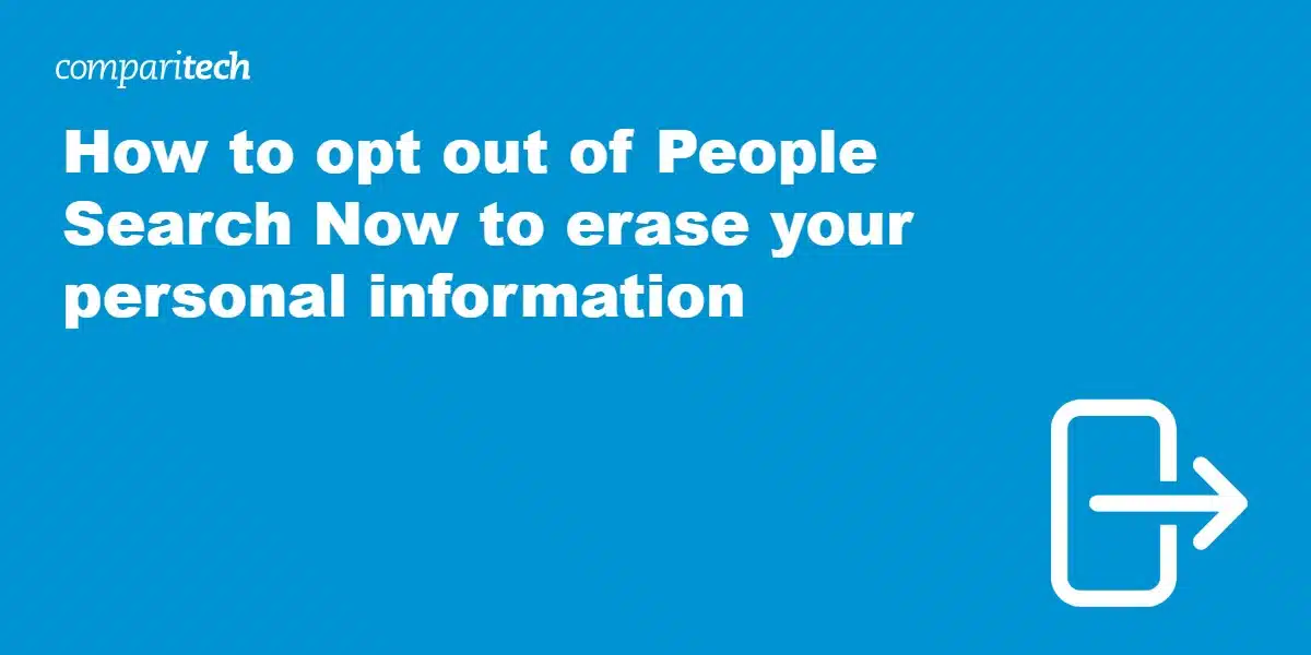How to opt out of People Search Now to erase your personal information