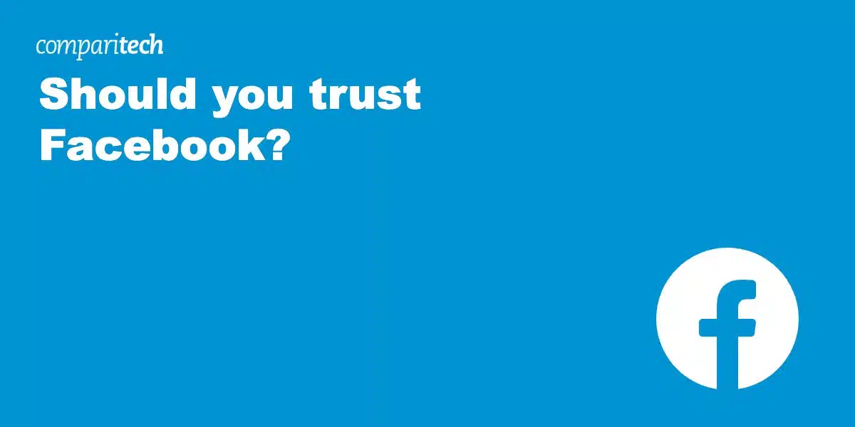Should you trust Facebook?