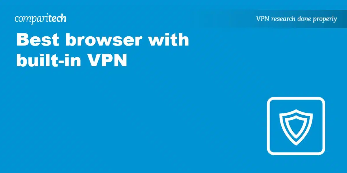 Best browser with built-in VPN