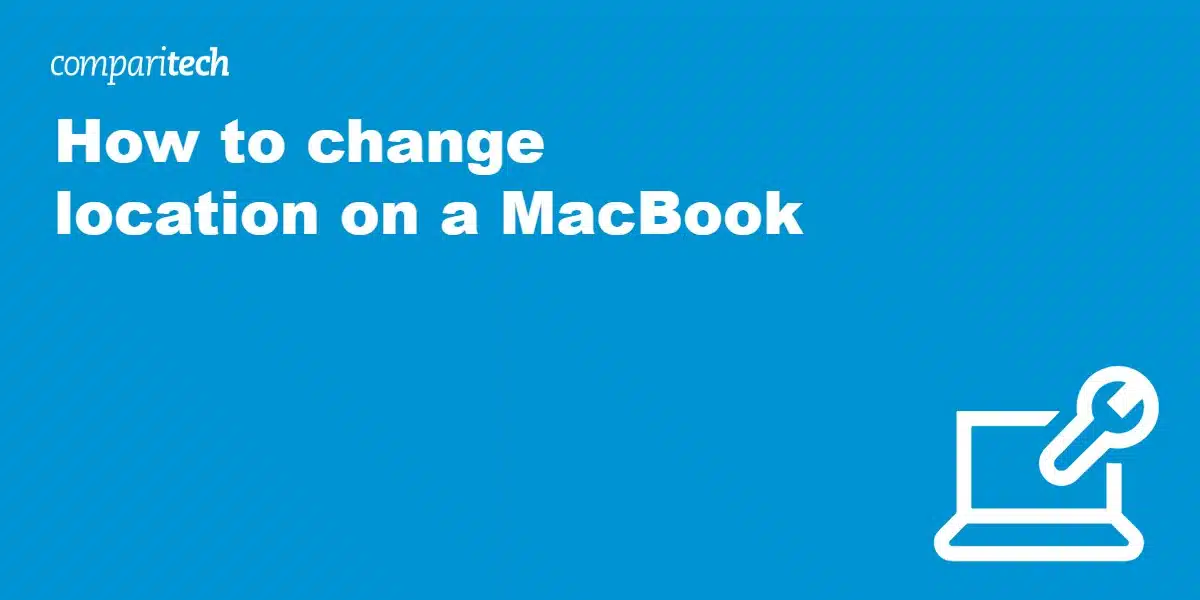 How to change location on a MacBook