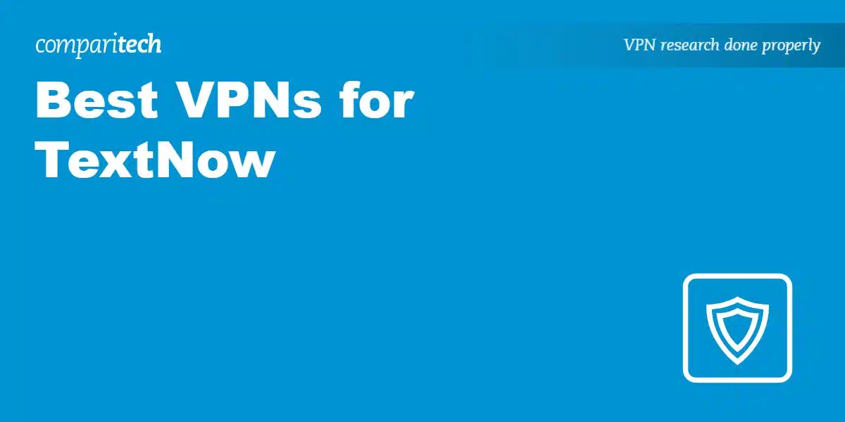 Best VPNs for TextNow